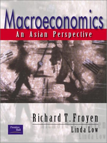 Stock image for Macroeconomics: An Asian Perspective Froyen, Richard T.; Low, Linda for sale by Iridium_Books