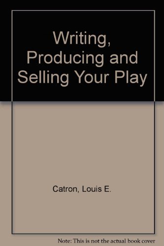 9780139719950: Writing, Producing and Selling Your Play