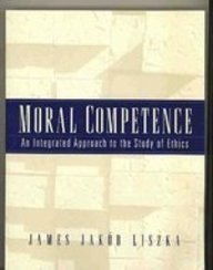 9780139744037: Moral Competence Integ App Study Ethics: An Integrated Approach to the Study of Ethics