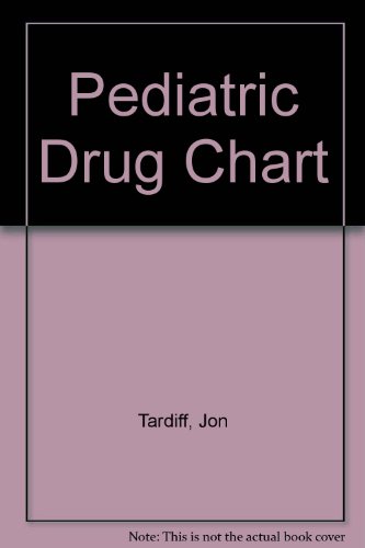 Pediatric Drug Chart (9780139749995) by Jon Tardiff