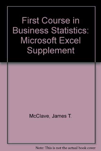 Imagen de archivo de First Course in Business Statistics (The Microsoft Excel Supplement) a la venta por BookHolders