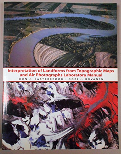 Stock image for Interpretation of Landforms from Topographic Maps and Air Photographs: A Laboratory Manual for sale by Jenson Books Inc