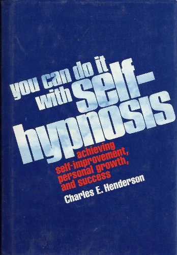 9780139766213: Title: You Can Do It With SelfHypnosis achieving selfimpr