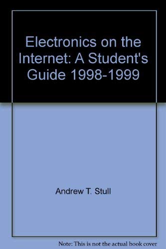 Imagen de archivo de Electronics on the internet: a student*s guide, 1998-1999 a la venta por dsmbooks