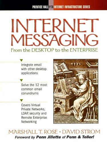 Internet Messaging: From the Desktop to the Enterprise (9780139786105) by Rose, Marshall; Strom, David