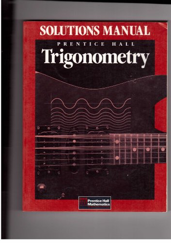 Trigonometry Solutions Manual (9780139797330) by [???]