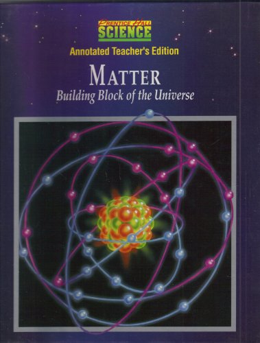 9780139861260: matter-building-block-of-the-universe--annotated-teacher-s-edition---prentice-hall-science-