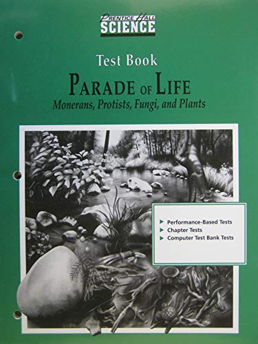 Stock image for Parade of Life: Monerans, Protists, Fungi and Plants (Test Book) for sale by Allied Book Company Inc.