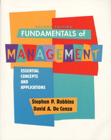 Fundamentals of Management: Essential Concepts and Applications (9780139872082) by Robbins, Stephen P.; Decenzo, David A.
