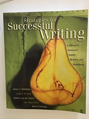 9780139898723: Strategies for Successful Writing: A Rhetoric, Research Guide, Reader and Handbook, First Canadian Edition