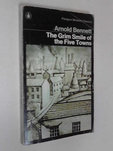 The Grim Smile of the Five Towns (Modern Classics)