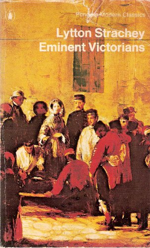 9780140006490: Eminent Victorians: Cardinal Manning; Florence Nightingale; Dr Arnold; the End of General Gordon (Modern Classics)