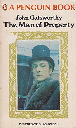 The Forsyte Saga. The Forsyte Chronicles, Vol 1. The Man of Property. In Chencery. To let. - Galsworthy, John.