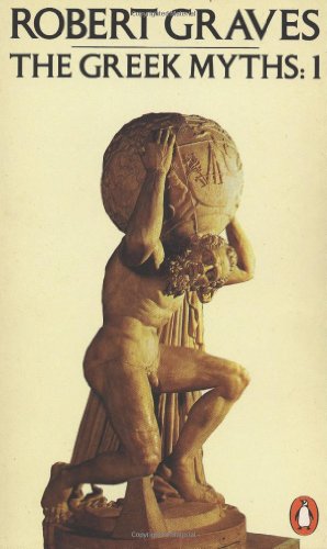 9780140010268: The Greek Myths: Vol. 1: v. 1