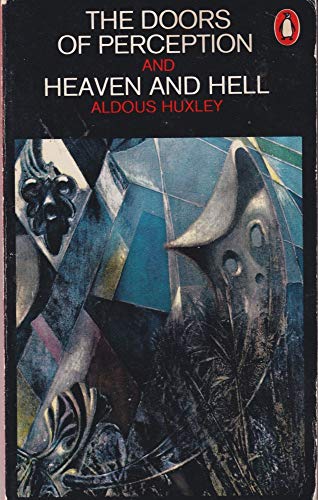 The Doors of Perception and Heaven and Hell: Huxley, Aldous: 9780061729072:  : Books