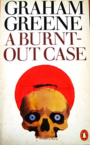 Beispielbild fr A Burnt-Out Case zum Verkauf von Better World Books