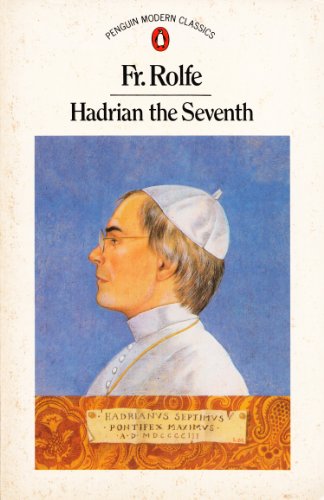 Beispielbild fr Hadrian the Seventh (Modern Classics) zum Verkauf von Newsboy Books