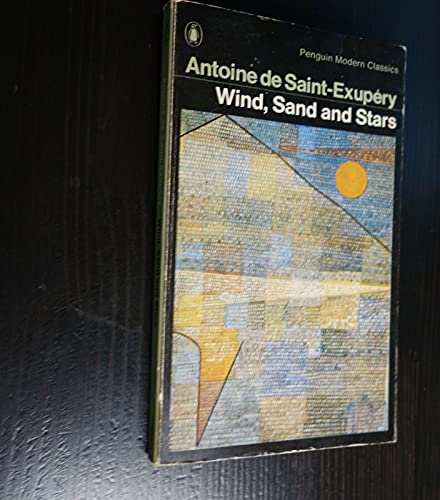 Wind, Sand and Stars (Modern Classics) (9780140022896) by Saint-Exupery, Antoine, De