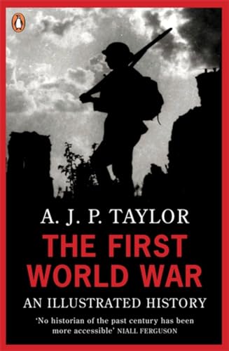 Imagen de archivo de The First World War: An Illustrated History (Penguin Books) a la venta por SecondSale