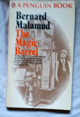 Beispielbild fr The Magic Barrel And Other Stories: The First Seven Years;the Mourners;the Girl of my Dreams;Angel Levine;Behold the Key;take Pity;the Prison;the Lady . Last Mohican;the Loan;the Magic Barrel zum Verkauf von WorldofBooks