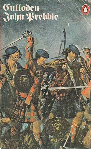 9780140025767: Culloden: The Magnificent Reconstuction of the Highlanders' Tragic Moorland Battle