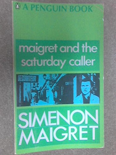 Imagen de archivo de Maigret and the Saturday Caller a la venta por Allyouneedisbooks Ltd