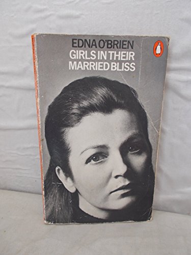 Girls in Their Married Bliss (9780140026498) by O'Brien, Edna