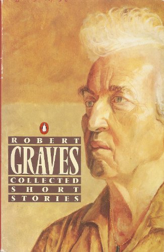 Beispielbild fr Graves: Collected Short Stories zum Verkauf von Firefly Bookstore