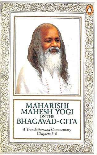 Beispielbild fr Maharishi Mahesh Yogi On the Bhagavad-Gita: A New Translation And Commentary with Sanskrit Text (Chapters 1-6) zum Verkauf von WorldofBooks