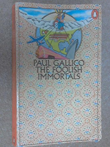 The Foolish Immortals (9780140030419) by Paul Gallico