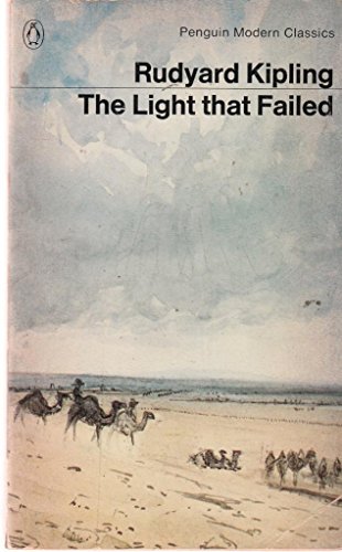 the light that failed by rudyard kipling the light that failed by rudyard kipling