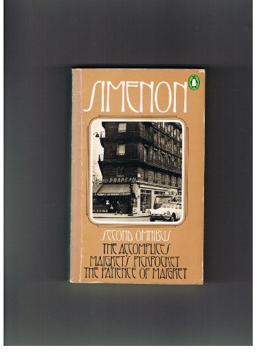9780140031850: The Second Simenon Omnibus:The Accomplices; Maigret's Pickpocket; The Patience of Maigret: The Patience of Maigret, the Accomplices, Maigret's Pickpocket