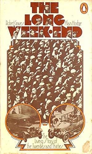 Beispielbild fr The Long Week-End: A Social History of Great Britain 1918-1939 zum Verkauf von WorldofBooks