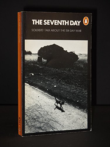 Imagen de archivo de The Seventh Day : Soldiers' Talk about the Six-Day War a la venta por Better World Books