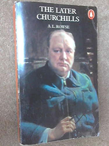 The Later Churchills (9780140033168) by Alfred Lestie Rowe