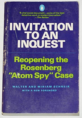 Imagen de archivo de Invitation to an Inquest: Reopening the Rosenberg "Atom Spy" Case a la venta por Wonder Book