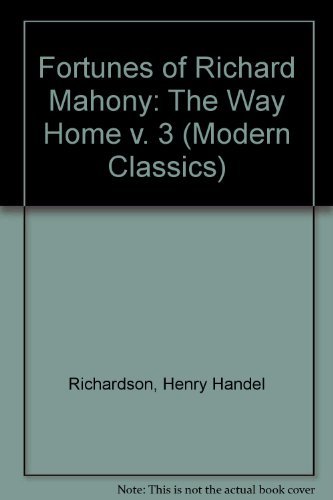 Beispielbild fr The Fortunes of Richard Mahony. The Way Home. With an Introduction by Leonie Kramer [Penguin Modern Classics] zum Verkauf von Arapiles Mountain Books - Mount of Alex
