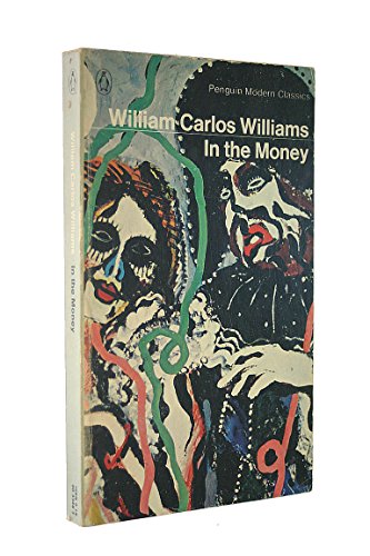 In the Money (9780140033489) by William Carlos Williams