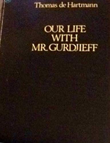 Beispielbild fr Our Life with Mr. Gurdjieff zum Verkauf von Visible Voice Books