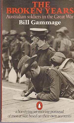 9780140033830: The Broken Years: Australian Soldiers in the Great War