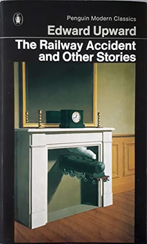 9780140034172: The Railway Accident And Other Stories - the Railway Accident; the Colleagues; Sunday; Journey to the Border; the Island; New Order (Modern Classics)