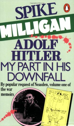 Stock image for Adolf Hitler My Part in His Downfall for sale by The London Bookworm