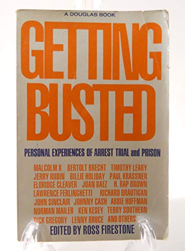 Imagen de archivo de Getting Busted: Personal Experiences of Arrest, Trial And Prison a la venta por WorldofBooks