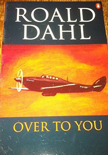9780140035742: Over to You: Ten Stories of Flyers and Flying