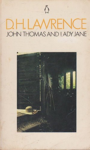 Stock image for John Thomas and Lady Jane : The Hitherto Unpublished Second Version of Lady Chatterley's Lover for sale by Better World Books: West