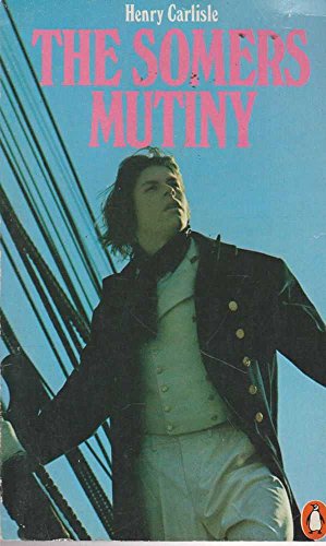 9780140037401: The Somers Mutiny: A Voyage to the First of December