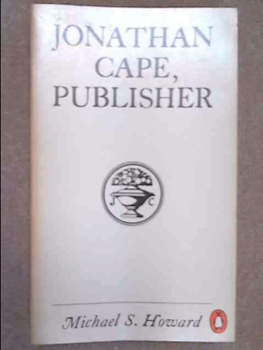 Stock image for Jonathan Cape, Publisher for sale by Richard Sylvanus Williams (Est 1976)