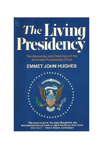 Beispielbild fr The Living Presidency zum Verkauf von Wonder Book