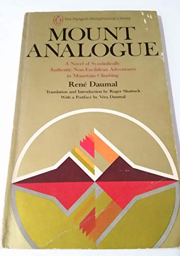 9780140039474: Mount Analogue a Novel of Symbolically Authentic N