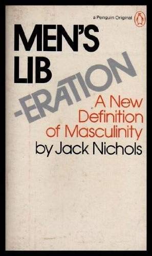 9780140040364: Men's Liberation: A New Definition of Masculinity